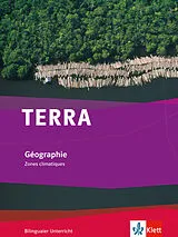 Kartonierter Einband TERRA Gèographie. bilingual. Zones climatique. Schülerbuch 7.-10. Schuljahr von 
