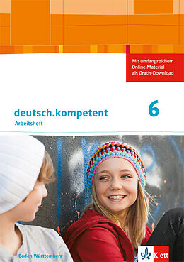 Geheftet deutsch.kompetent 6. Ausgabe Baden-Württemberg von Melanie Dutzi, Andreas Höffle, Stefan u a Schäfer