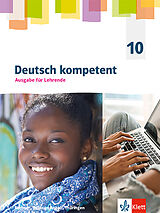 Fester Einband Deutsch kompetent 10. Ausgabe Sachsen, Sachsen-Anhalt und Thüringen Gymnasium von 