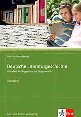 Kartonierter Einband Deutsche Literaturgeschichte. Von den Anfängen bis zur Gegenwart von Wolf Wucherpfennig
