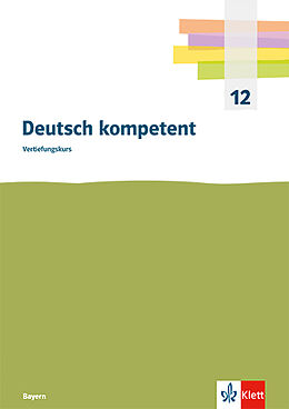 Kartonierter Einband (Kt) Deutsch kompetent Vertiefungskurs. Ausgabe Bayern von 
