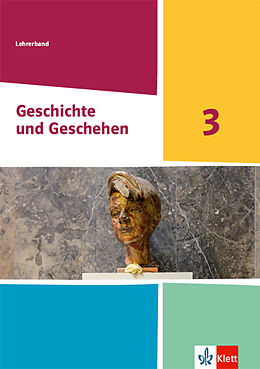 Kartonierter Einband Geschichte und Geschehen 3. Ausgabe Nordrhein-Westfalen, Hamburg und Schleswig-Holstein Gymnasium von 
