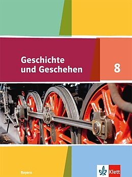 Fester Einband Geschichte und Geschehen 8. Ausgabe Bayern Gymnasium von Michael Epkenhans, Ursula Fries, Georg u a Langen