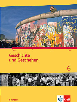 Fester Einband Geschichte und Geschehen 6. Ausgabe Sachsen Gymnasium von Frank Britsche, Rolf Brütting, Ingrid u a Mertens