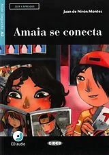Kartonierter Einband (Kt) Amaia se conecta, m. Audio-CD von Juan de Nirón Montes