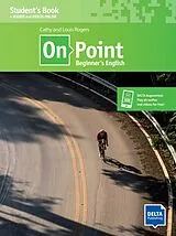 Kartonierter Einband On Point A1 Beginner's English von Louis Rogers, Cathy Rogers