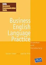 Kartonierter Einband Business English Language Practice B1-B2 von Susan Lowe, Louise Pile