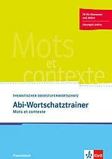 Kartonierter Einband Abi-Wortschatztrainer von Martina Angele, Janine Bruchet-Collins, Andrea u a Herlan-Durot