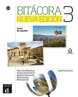 Kartonierter Einband Bitácora nueva edición 3 B1 von Neus Sans Baulenas, Ernesto Martín Peris, Augustín u a Garmendia