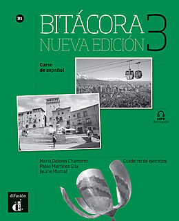Kartonierter Einband Bitácora nueva edición 3 B1 von María Dolores Chamorro, Pablo Martínez Gila, Jaume Muntal