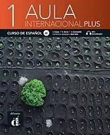 Kartonierter Einband Aula internacional Plus 1 A1 von Jaime Corpas, Eva Garcia, Augustín Garmenida