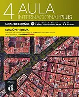 Kartonierter Einband Aula internacional Plus 4 B2.1 Edición híbrida von