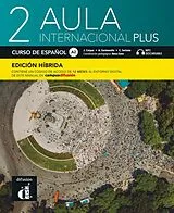 Kartonierter Einband (Kt) Aula internacional Plus 2 A2  Edición híbrida von 