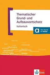 Kartonierter Einband Thematischer Grund- und Aufbauwortschatz Italienisch von Luciana Feinler-Torriani, Gunter H. Klemm