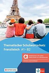 Set mit div. Artikeln (Set) Thematischer Schulwortschatz Französisch A1-B2, Édition suisse - Hybride Ausgabe allango von Gabrielle Bosse