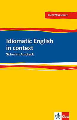 Kartonierter Einband Idiomatic English in context von Louise Carleton-Gertsch