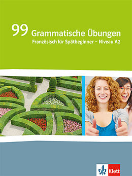 Geheftet 99 Grammatische Übungen. Französisch für Spätbeginner. Niveau A2 von Dieter Kunert