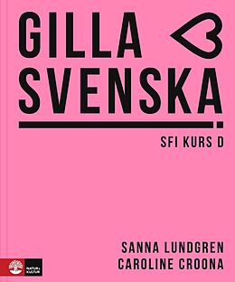 Kartonierter Einband Gilla svenska D B2-C1 von Sanna Lundgren, Caroline Croona