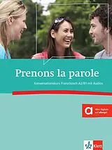 Kartonierter Einband Prenons la parole A2/B1 von André, Durot, Feuillet-Natt u a