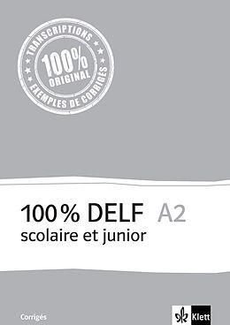 Geheftet 100% DELF A2 - Version scolaire et junior von Martin Angele, Gabrielle Bosse, Marie u a Cravageot