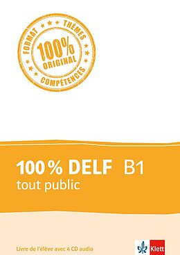 Kartonierter Einband 100% DELF B1 tout public von Marie Cravageot, Maëla Le Corre, Jean-Baptiste Vitale