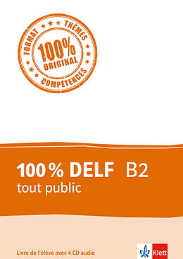 Kartonierter Einband 100% DELF B2 tout public von Marie Cravageot, Bruno Girardeau