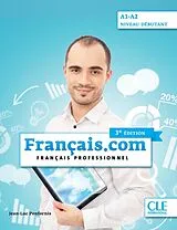 Kartonierter Einband Français.com A1A2 débutant, 3e édition von