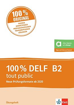 Kartonierter Einband 100% DELF B2 tout public - Nouveaux formats 2020 von 