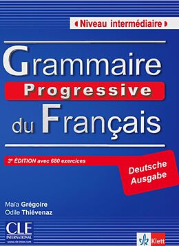 Kartonierter Einband Grammaire Progressive du Français - Niveau intermédiaire von Maïa Grégoire, Odile Thiévenaz