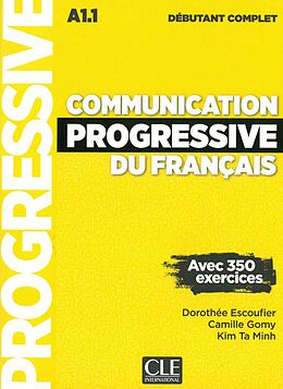 Couverture cartonnée Communication progressive du français, Niveau débutant complet de Dorothèe Escoufier, Camille Gomy, Kim Ta Minh