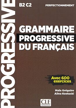 Couverture cartonnée Grammaire progressive du français - Niveau perfectionnement de Maïa Grégoire, Alina Kostucki