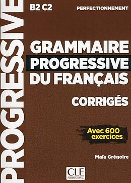 Couverture cartonnée Grammaire progressive du français - Niveau perfectionnement de Maïa Grégoire