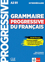 Kartonierter Einband Grammaire progressive du français - Niveau intermédiaire - Deutsche Ausgabe von Maïa Grégoire, Odile Thiévenaz