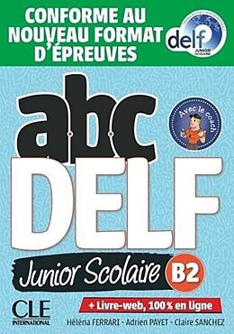 Kartonierter Einband ABC DELF Junior Scolaire B2 von Héléna Ferrari, Adrien Payet, Claire Sanchez