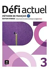Kartonierter Einband (Kt) Défi actuel 3 B1  Édition hybride von 