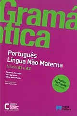 Kartonierter Einband (Kt) Gramática de Português Língua Não Materna Níveis A1 e A2 von Teresa S Ferreira, Inês Cardoso, Sílvia Melo-Pfeifer