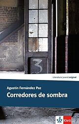 Kartonierter Einband Corredores de sombra von Agustín Fernández Paz