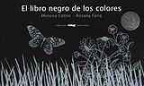 Fester Einband El libro negro de los colores von Menena Cottin, Rosana Faría