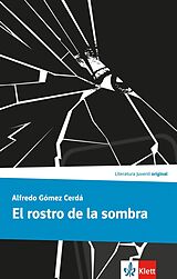Kartonierter Einband El rostro de la sombra von Alfredo Gómez Cerdá