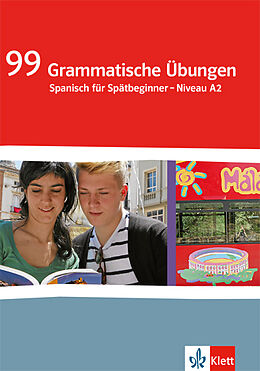 Geheftet 99 Grammatische Übungen Spanisch. Spätbeginner Niveau A2 von 
