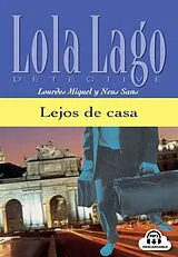 Kartoniert Lejos de casa. Lektüre mit Audios online von Lourdes Miquel, Neus Sans