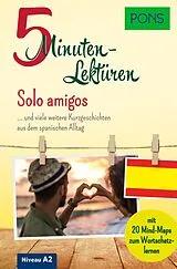 Kartonierter Einband PONS 5-Minuten-Lektüren Spanisch A2 - Solo amigos von Iván Reymóndez Fernández, Manuel Vila Baleato