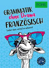 Kartonierter Einband PONS Grammatik ohne Drama Französisch von 