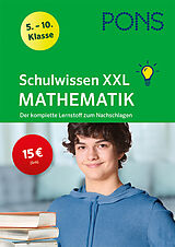 Kartonierter Einband PONS Schulwissen XXL Mathematik 5.-10. Klasse von Tanja Reimbold