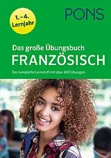 Kartonierter Einband PONS Das große Übungsbuch Französisch 1.-4. Lernjahr von 