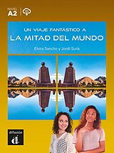 Kartonierter Einband Un viaje fantástico a la mitad del mundo von Elvira Sancho, Jordi Surís