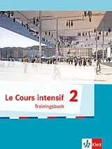 Set mit div. Artikeln (Set) Le Cours intensif 2 von Laure Boivin, Ingrid Tramnitz