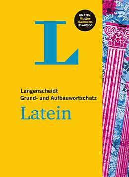 Kartonierter Einband Langenscheidt Grund- und Aufbauwortschatz Latein - Buch mit Bonus-Musterklausuren als PDF-Download von 