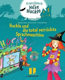 Fester Einband Huckla und die total verrückte Sprachmaschine - Buch mit Musical-CD von Thomas Lange