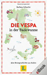 E-Book (epub) Die Vespa in der Badewanne von Barbara Schaefer